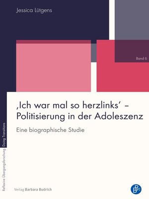 cover image of 'Ich war mal so herzlinks' – Politisierung in der Adoleszenz